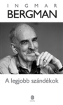 A legjobb szándékok