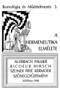 Első borító: A hermeneutika elmélete.  Auerbach, Palmer, Ricoeur, Hirsch, Szondi, Frye, Kermode. Szöveggyűjtemény.