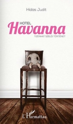 Hotel Havanna Tizenhat szelíd történet