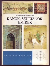 Kánok, szultánok, emírek