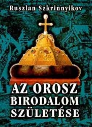 Az orosz birodalom születése