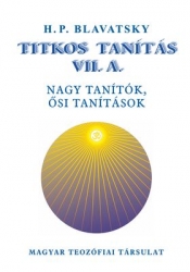 Titkos tanítás VII.A-B. Nagy tanítók-ősi tanítások