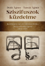 Első borító: Sziszifuszok küzdelme. Kormányzat és sajtópolitika Magyarországon 1860-1875