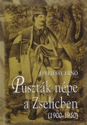 Puszták népe a Zselicben, 1900-1950