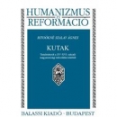 Első borító: Kutak. Tanulmányok a XV-XVI.századi magyarországi művelődés köréből