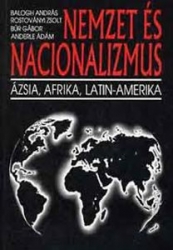 Nemzet és nacionalizmus.Ázsia,Afrika,Latin-Amerika