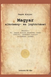  MAGYAR ALKOTMÁNY- ÉS JOGTÖRTÉNET