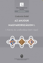 Az Anjouk Magyarországon I. I.Károly és uralkodása (1301-1342)