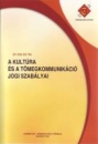 Első borító: A kultúra és a tömegkommunikáció jogi szabályai