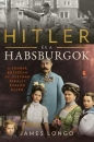 Első borító: Hitler és a Habsburgok. A Führer bosszúja az osztrák királyi család ellen