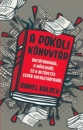 Első borító: Pokoli könyvtár. Diktátorokról, műveikről és a betűvetés egyéb katasztrófáiról