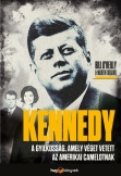 Kennedy, a gyilkosság amely végett vetett az amerikai Camelotnak