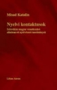 Első borító: Nyelvi kontaktusok. Szlovákiai magyar vonatkozású alkalmazott nyelvészeti tanulmányok