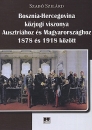 Első borító: Bosznia-Hercegovina közjogi viszonya Ausztriához és Magyarországhoz 1878 és 1918 között