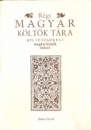 Első borító: Rági magyar költők tára. XIII/A. XVI.századbeli magyar költők művei