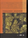 Első borító: Thesaurus Avarorum. Régészeti tanulmányok Garam Éva tiszteletére