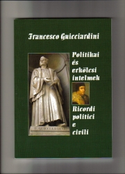 Politikai és erkölcsi intelmek.Ricordi politici e civili