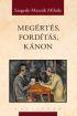 Megértés, fordítás, kánon