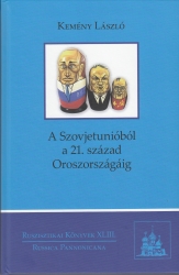 A Szovjetúnióból a 21.század Ororszországáig