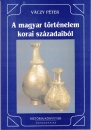 Első borító: A magyar történelem korai századaiból