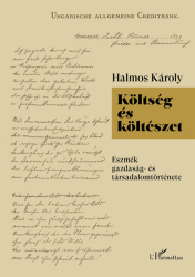 Költség és költészet. Eszmék gazdaság és társadalomtörténete