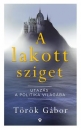 Első borító: A lakott sziget. Utazás a politika világába