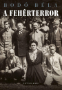 Első borító: A fehérterror. Antiszemita és politikai erőszak Magyarországon 1919-1921