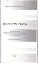 Első borító: ISBN útmutató. Felhasználói útmutató a ....a hazai alkalmazáshoz