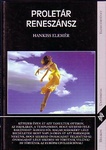 Proletár reneszánsz. Tanulmányok az európai civilizációról és a magyar társadalomról