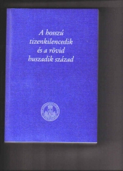 A hosszú tizenkilencedik és a rövid huszadik század. Tanulmányok Pölöskei Ferenc tiszteletére