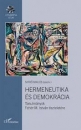 Első borító: Hermeneutika és demokrácia. Tanulmányok Fehér M. István tiszteletére