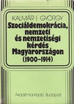 Szociáldemokrácia, nemzeti és nemzetiségi kérdés Magyarországon (1900-1914)
