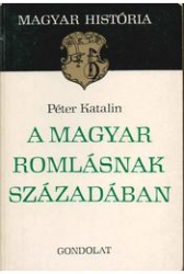 A magyar romlásának századában