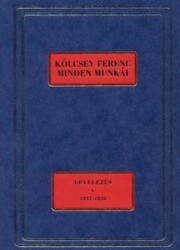 Kölcsey Ferenc minden munkái. Levelezés V. 1837-1838