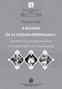 Első borító: A Balkán és Oszmán Birodalom I. Társadalmi és gazdasági átalakulások a 18. század végétől a 20. század közepéig.