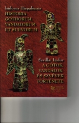 Historia gothorum,vandalorum et suevorum. A gótok, vandálok és szvévek története