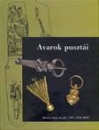Első borító: Avarok pusztái.Régészeti tanulmányok Lőrinczy Gábor 60. születésnapjára