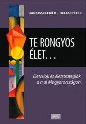 Te rongyos élet...