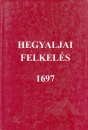 Első borító: Hegyaljai felkelés 1697. Tanulmányok a felkelés 300. évfordulójára
