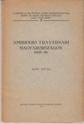 Ambrogio Traversari Magyarországon /1435-36/