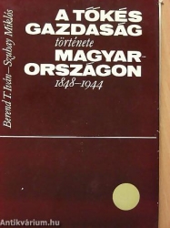 A tőkés gazdaság története Magyarországon 1848-1955