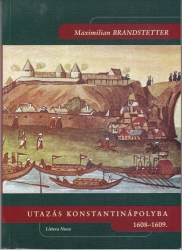 Utazás Konstantinápolyba 1608-1609.