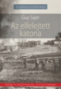 Első borító: Az elfelejtett katona. Háború az orosz fronton-egy igaz történet