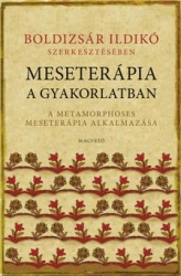 Meseterápia a gyakorlatban. A Metamorphoses meseterápia alkalmazása