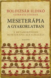 Meseterápia a gyakorlatban. A Metamorphoses meseterápia alkalmazása