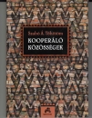 Első borító: Kooperáló közösségek. Munkavégzés és kapcsolatok a falusi gazdálkodásban