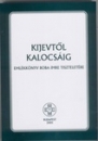 Első borító: Kijevtől Kalocsáig. Emlékkönyv Boba Imre tiszteletére