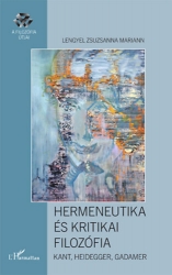 Hermeneutika és kritikai filozófia. Kant, Heidegger, Gadamer