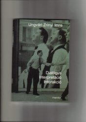  Dialógus.Interpretáció.Interakció.