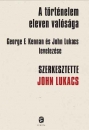 Első borító: A történelem eleven valósága - George F. Kennan és John Lukacs levelezése